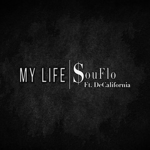 My Life (feat. Decalifornia) [Explicit]