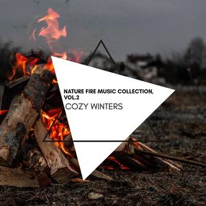 Cozy Winters - Nature Fire Music Collection, Vol.2