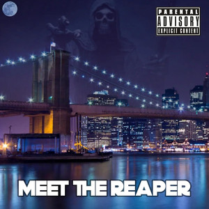 Meet the Reaper (Explicit)