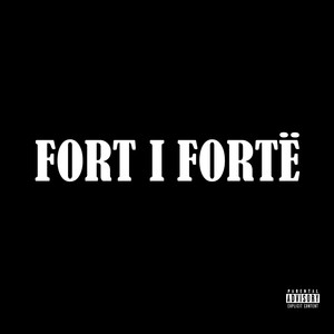 Fort i Fortë (Explicit)