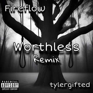 Worthless (Remix) [Explicit]