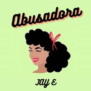 Abusadora (Explicit)