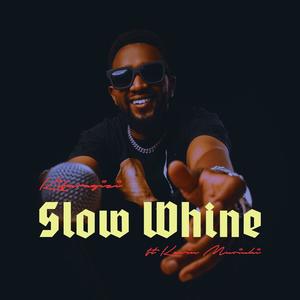 SlowWhine (feat. Kevin Muriuki)