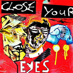 Close Your Eyes