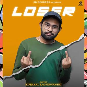 Loser (feat. Kushaal Raghuwanshi)
