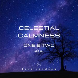 Celestial Calmness One & Two (432 Hz)