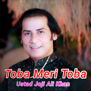 Toba Meri Toba (From "Kalam "(Ishq-E-Lahore))