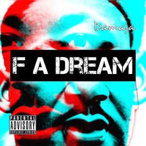 F a Dream (Explicit)