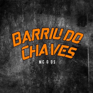 Barriu do Chaves (Explicit)