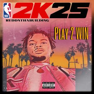 PLAY 2 WIN (Explicit)