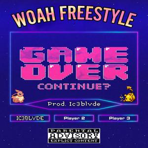 WOAH FREESTYLE (Explicit)