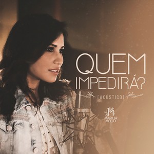 Quem Impedirá? (Acústico)