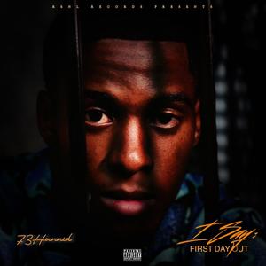 I Say : First Day Out (Explicit)