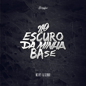 No Escuro da Minha Base (Explicit)