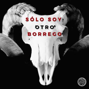 SOLO SOY OTRO BORREGO (Explicit)