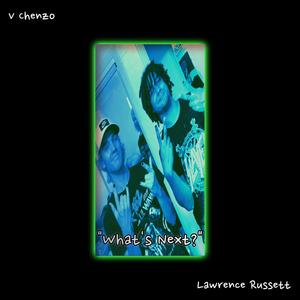 What's Next? (feat. Lawrence Russett) (Explicit)