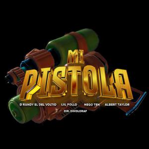 Mi Pistola (feat. Liil Pollo, Negoten & Albert Taylor) (Explicit)
