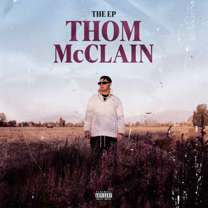 THOM MCLAIN (Explicit)