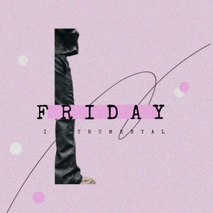 Friday (Instrumental|Explicit)