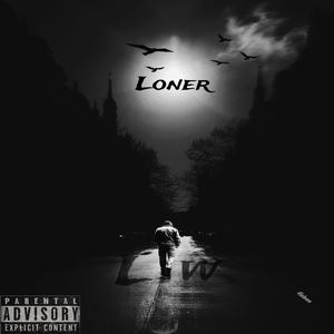 Loner (Explicit)