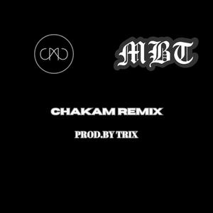 CHAKAM (feat. MBT, Bobo Armani & Pepe Shitz) (Explicit)