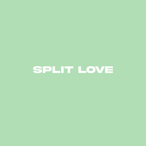 Split Love