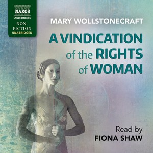 WOLLSTONECRAFT, M.: Vindication of the Rights of Woman (A) [Unabridged]