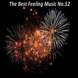 The Best Feeling Music No.52