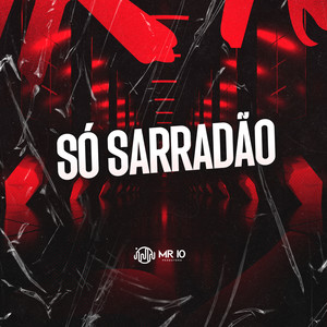 Só Sarradão (Explicit)