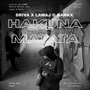 Hakuna Matata (feat. Bankx & Lamaj)