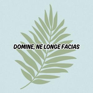 John Shaw - Domine, ne longe facias (Palm Sunday)