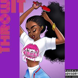 Throw It (Explicit)