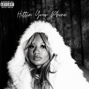 Hittin Your Phone (Explicit)