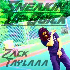 Sneakin' Up Quick (Remix) [Explicit]