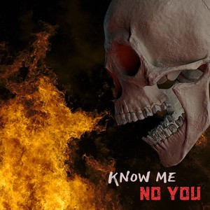 Know Me No You (Explicit)
