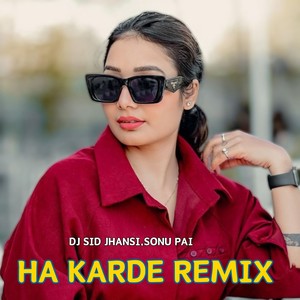 Ha Karde Remix