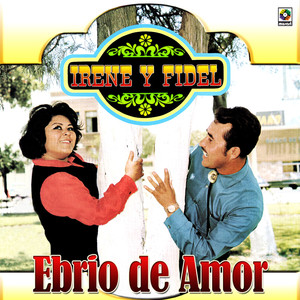 Ebrio De Amor