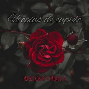 Utopías De Cupido (Explicit)