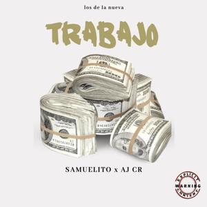 TRABAJO (feat. AJ CR) (Explicit)