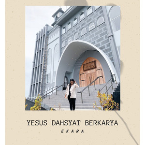 Yesus Dahsyat Berkarya