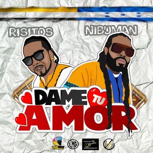 Dame Tu Amor (feat. Nibuman)