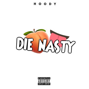 Die Nasty (Explicit)