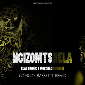 Ngizomtshela (Giorgio Bassetti Remix)