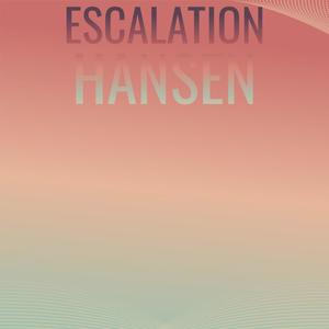 Escalation Hansen