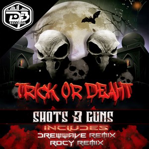 Trick Or Deaht (DREWWAVE Remix)
