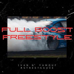 Full Boost Freestyle (Explicit)