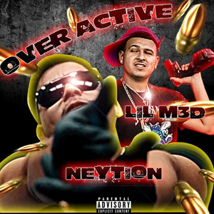 Over Active (Explicit)