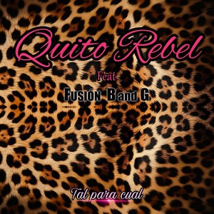 Tal para Cual (feat. Fusión B and G)