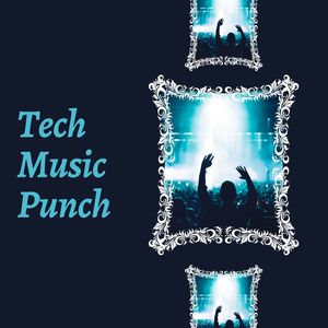 Tech Music Punch