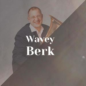 Wavey Berk